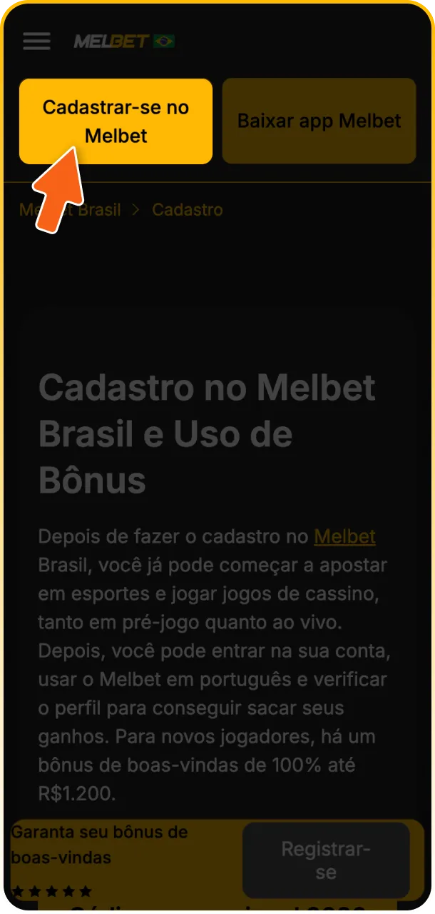 Toque no botão abaixo para iniciar seu registro na Melbet.